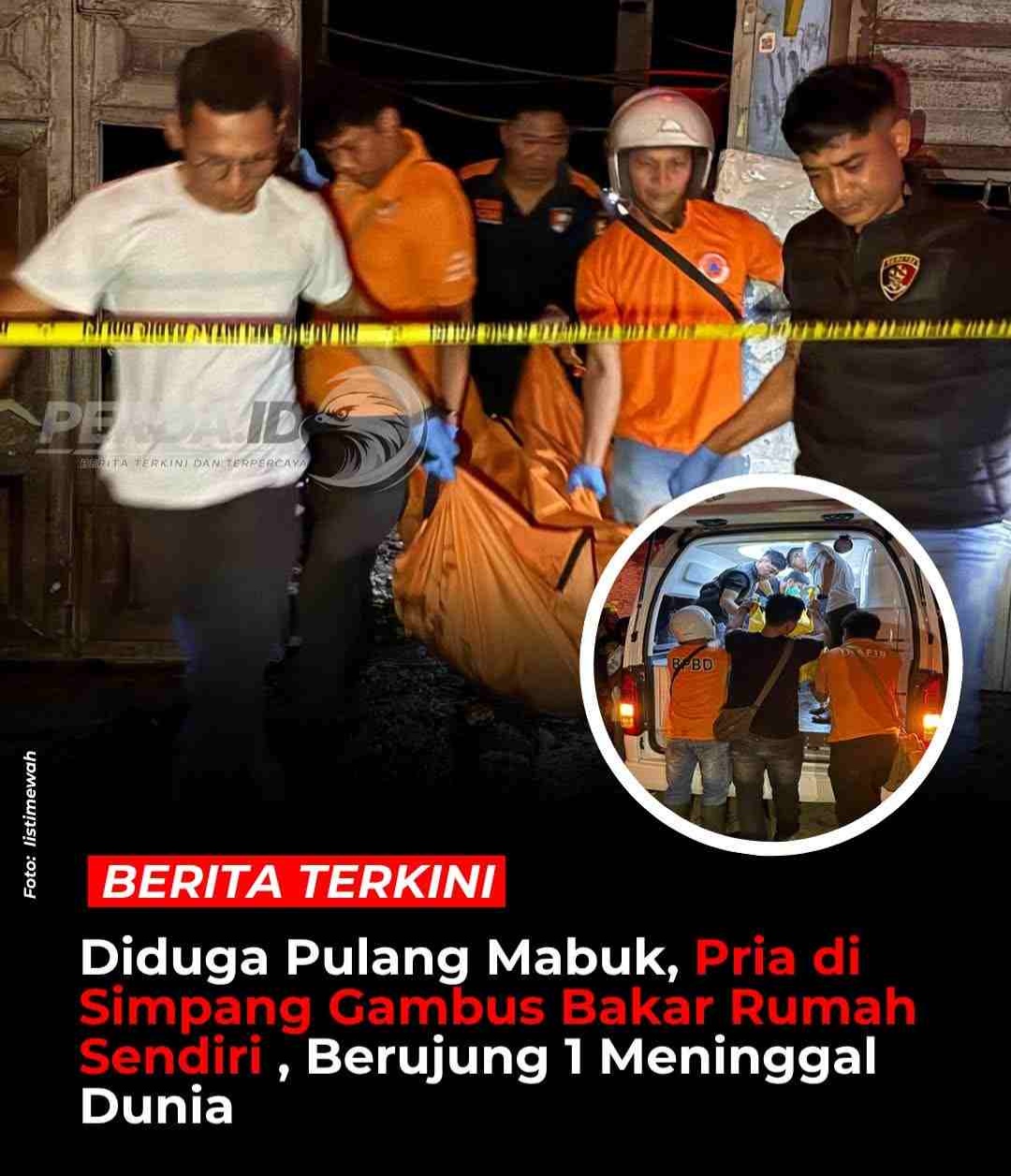 Dini Hari Kebakaran di Desa Simpang Gambus – Satu Orang Tewas, Dua Luka Bakar   