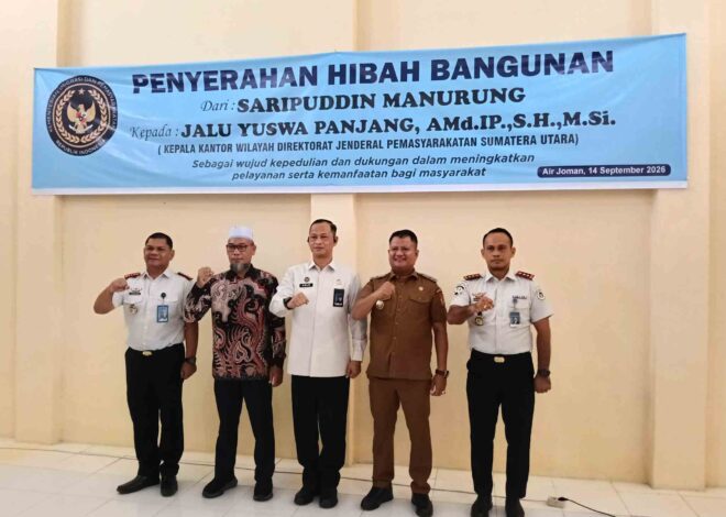 Kanwil Kemenimipas Sumut Terima Hibah Bangunan dari Masyarakat, Fasilitas Lapas Labuhan Ruku Semakin Lengkap